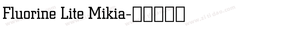 Fluorine Lite Mikia字体转换